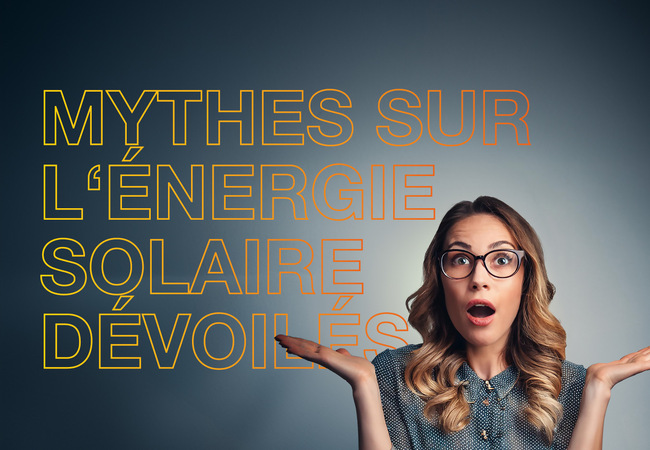 Mythes énergie solaire | SunStyle